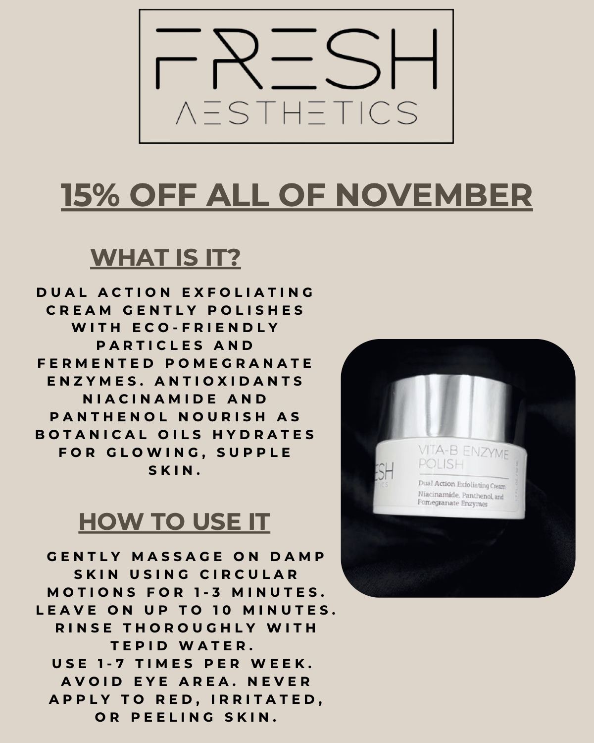 15% off skincare products in November. Call us for more information.